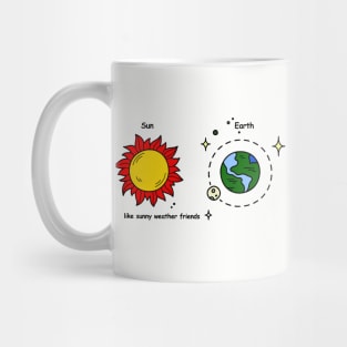 LIke Sunny Weather Friends Mug